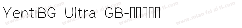 YentiBG Ultra GB字体转换
